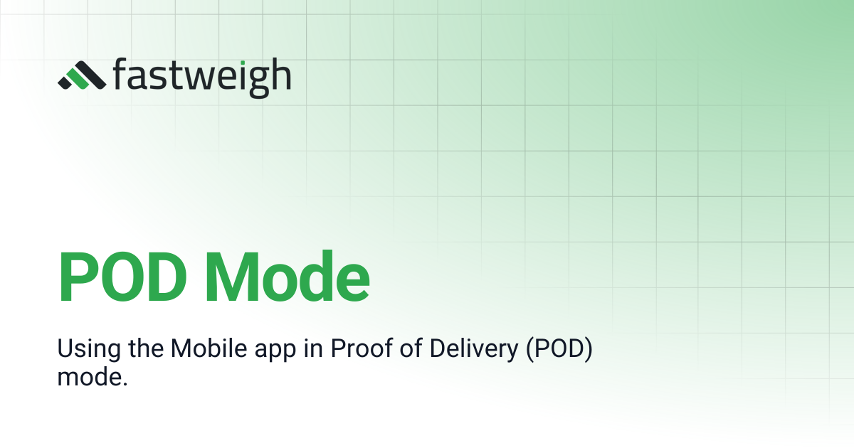 POD Mode | Fastweigh Knowledge Base