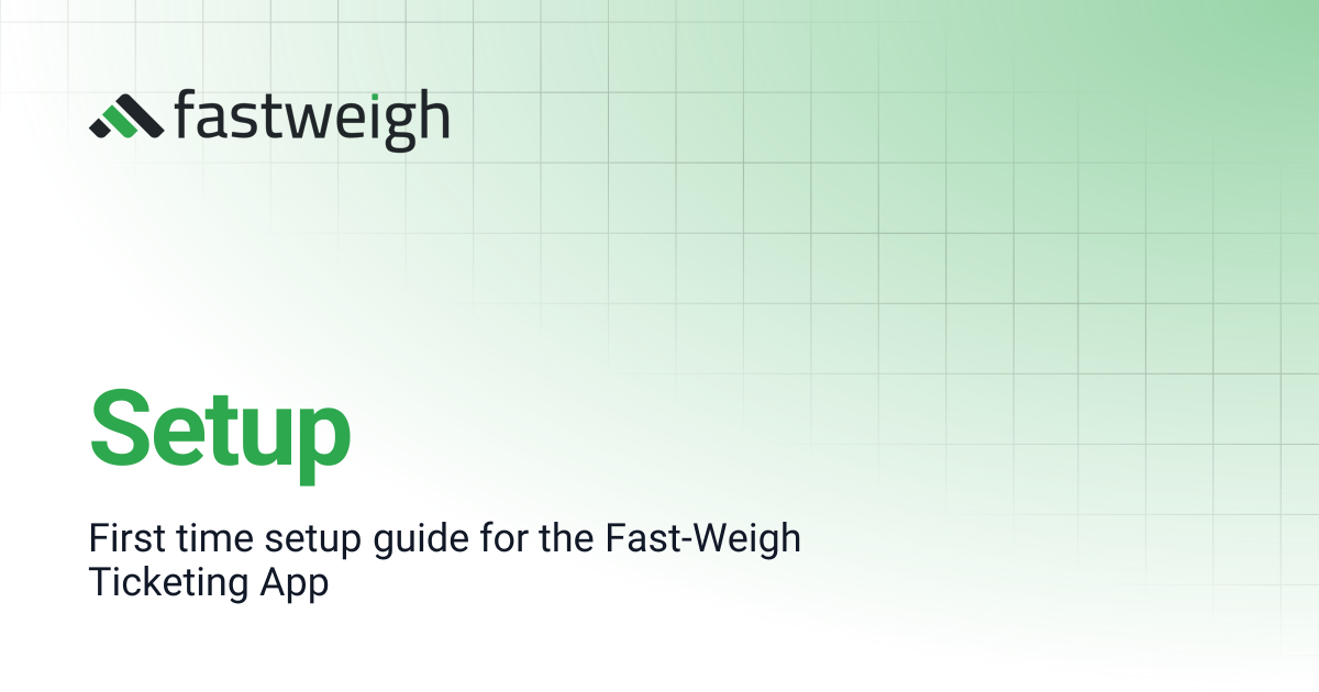 Setup | Fastweigh Knowledge Base
