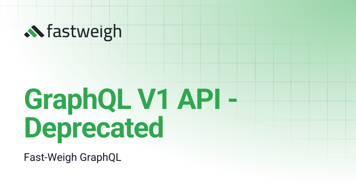GraphQL V1 API - Deprecated | Fast-Weigh Knowledge Base