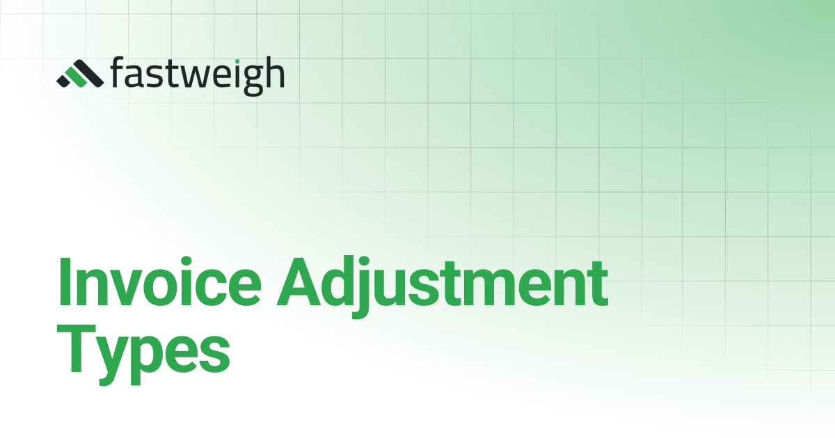 Invoice Adjustment Types | Fastweigh Knowledge Base